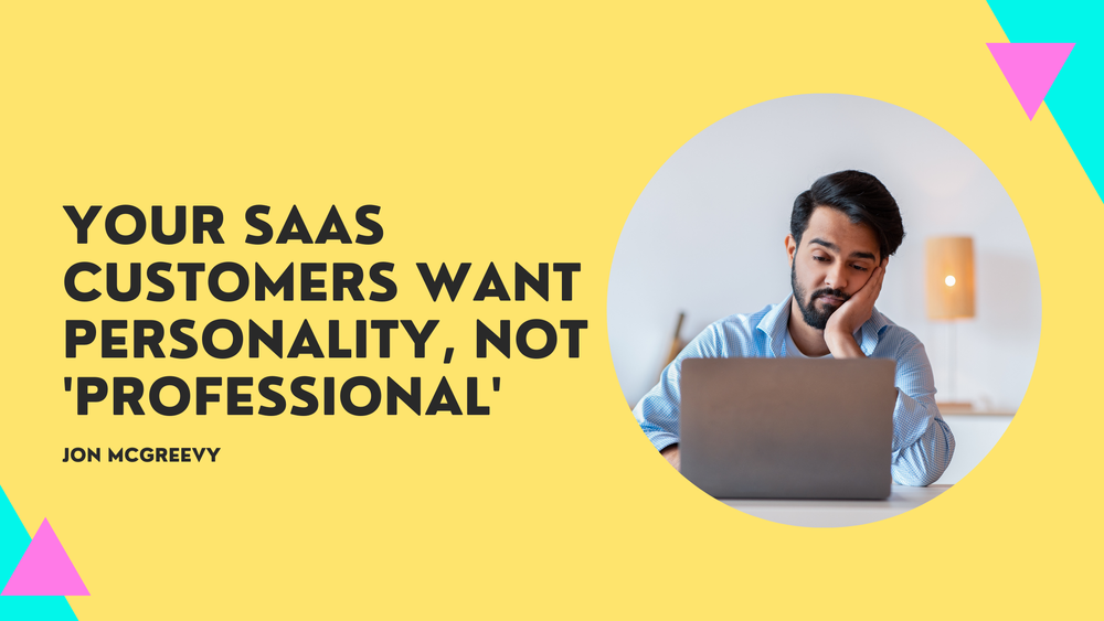 SaaS Brand Voice — why your customers want personality and not corporate polish